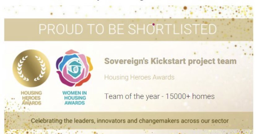 We are proud to be shortlisted for this years Housing Heroes ‘Team of the Year’ Award. We have an amazing project team and awesome colleagues across @sovereignha that have enabled our Kickstarters to truly flourish #HousingHeroes #success #kickstart #dreamteam #superproud