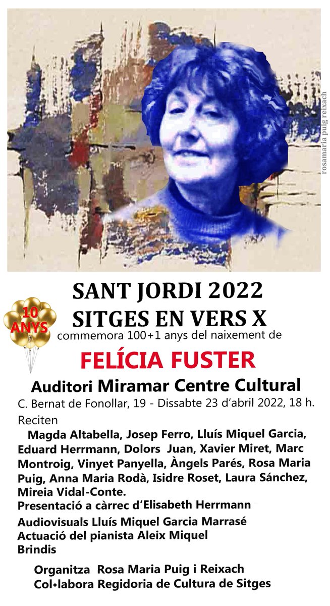 Coincidint amb la diada de Sant Jordi torna ‘Sitges en Vers X’, amb un homenatge a Felícia Fuster.
L'acte començarà a les 18 h i es farà a l'Auditori Miramar Centre Cultural (Carrer Bernat de Fonollar, 19. Sitges).
El cartell i el programa fa goig! 
Felicitats!