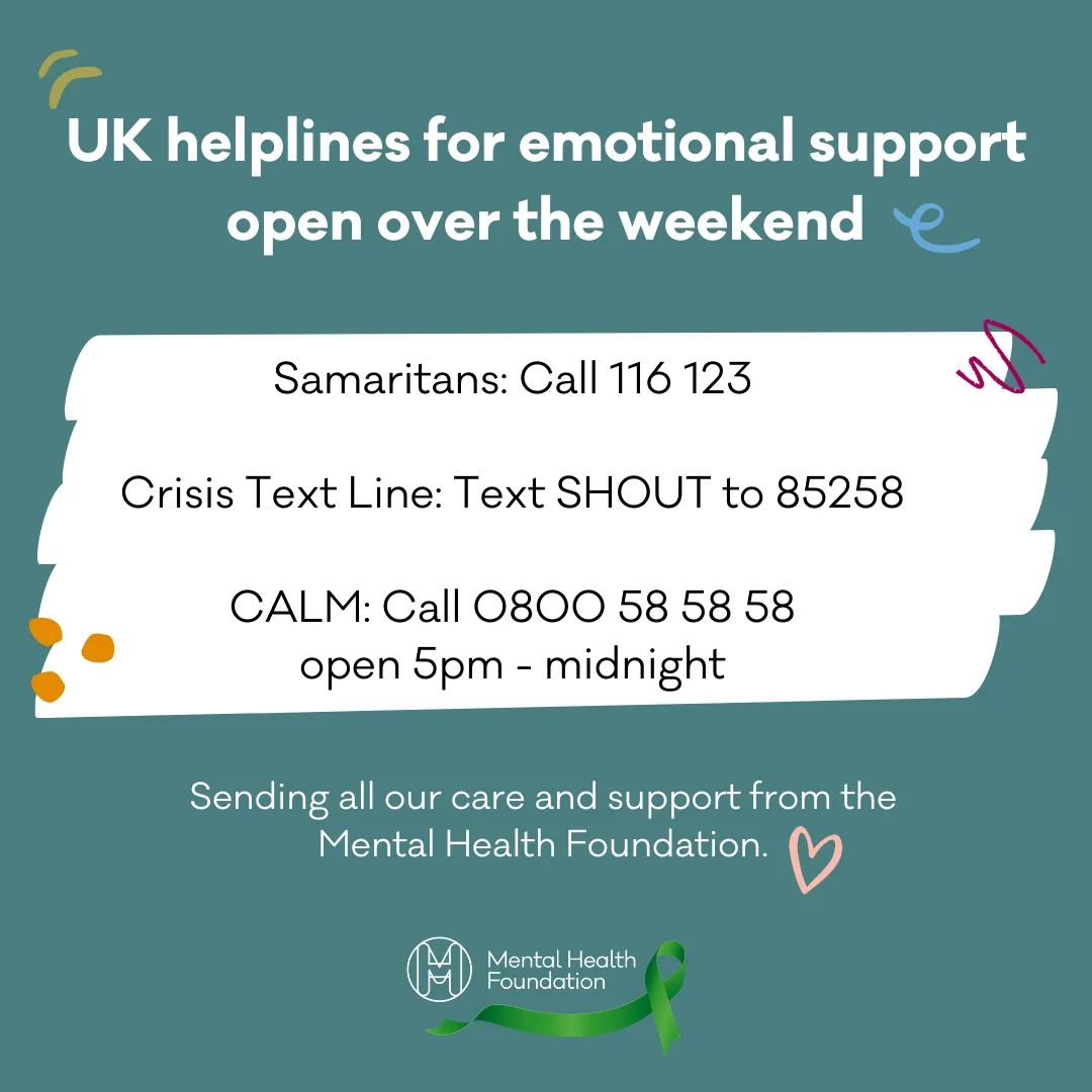 💚We'd like to wish you a wonderful weekend. 

☎️Need support over the weekend? 
Samaritans: are available 24/7 for free on 116 123 (UK).
Give Us A Shout: are available 24/7 for free by texting SHOUT to 85258 (UK).
The CALMzone: are available 5pm to midnight on 0800 58 58 58 (UK)