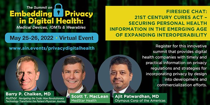 Dr. Barry Chaiken, author of Navigating the Code, to moderate a fireside chat featuring Scott MacLean of MedStar Health and Dr. Ajit Patwardhan of Olympus Corp. at the virtual Summit on Embedding Privacy in Digital Health, May 25-26. Event website: ain.events/privacydigital…