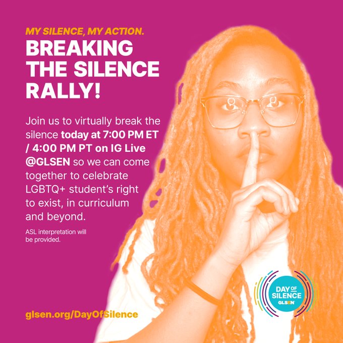GLSENAustin's tweet photo. Thank you for participating in the #DayOfSilence to support the LGBTQ+ community. Now, let’s reclaim our silence and erasure by rallying together to #BreakTheSilence. 

Head over to IG Live via @GLSEN at 7 PM ET: https://t.co/1nZl4xtMAA https://t.co/i8BUTLdGxO