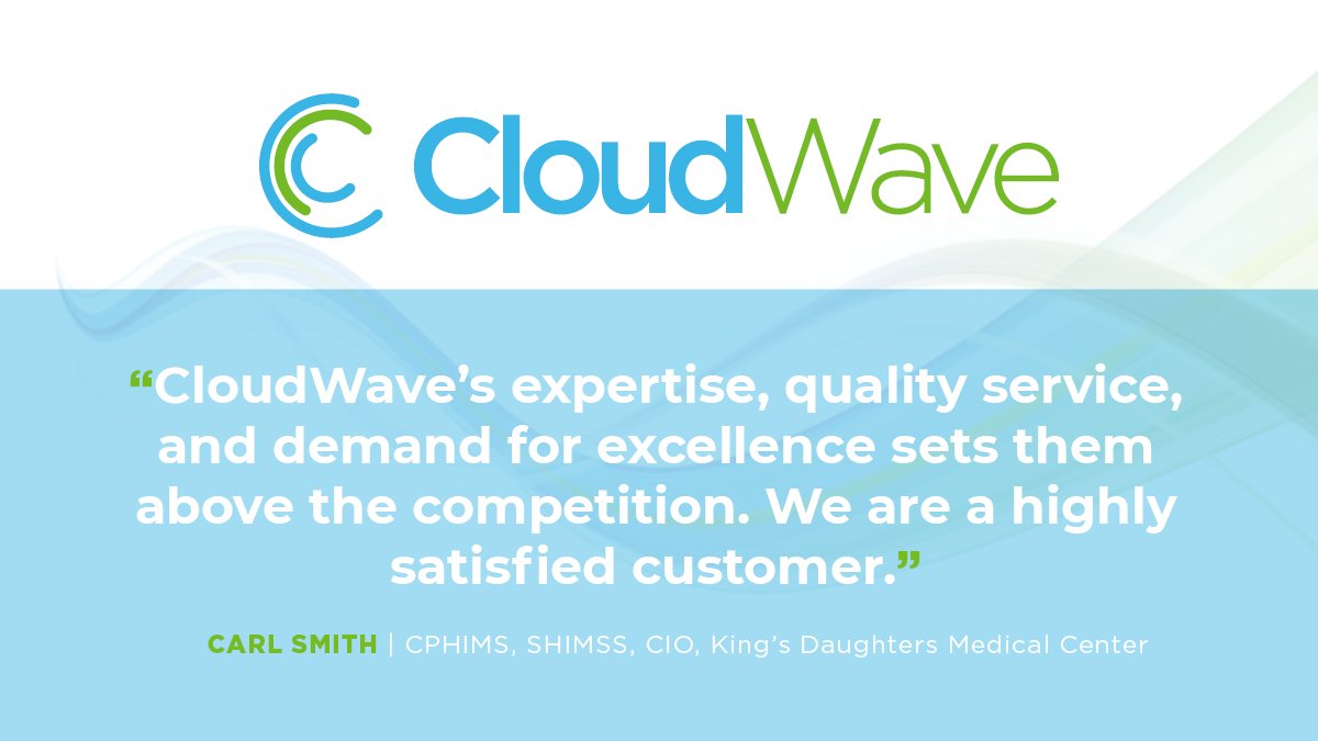 GoCloudWave's tweet photo. At @GoCloudWave, we pride ourselves on our deep knowledge of #healthcare and technology and expertise with managing #IT in #healthcare data centers. Read what Carl Smith at @KDMCBrookhaven had to say about working with us: https://t.co/3kxb8qU6fg