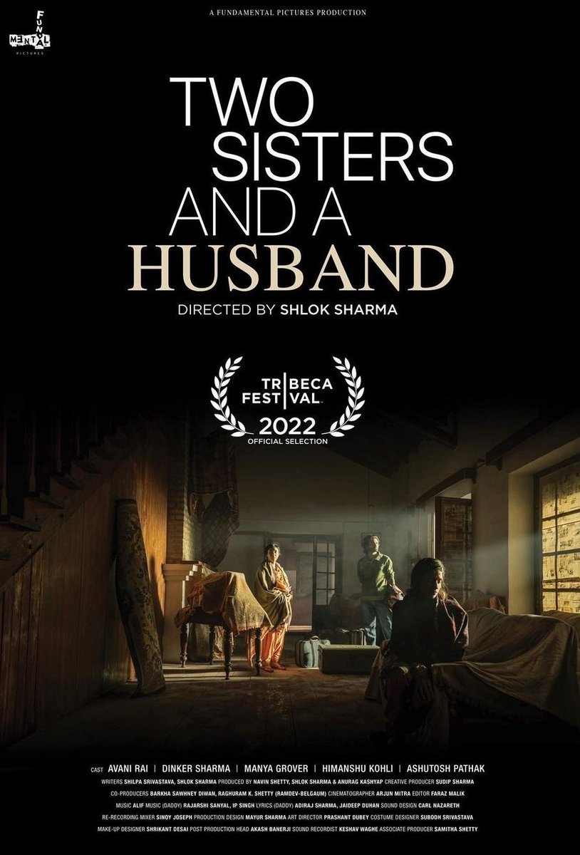 #TwoSistersAndAHusband by #ShlokSharma, ft. @avanirai @dinkersharmaa #ManyaGrover #HimanshuKohli & #AshutoshPathak. -> @Tribeca Film Festival 2022 in the International Narrative Competition. @anuragkashyap72 #NavinShetty #SudipSharma