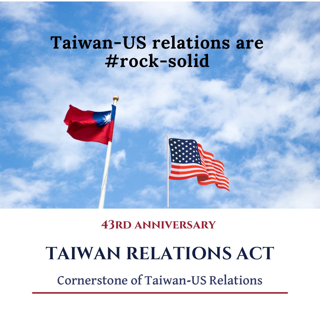 Taiwan in the US on Twitter: "Today, we commemorate the 43rd anniversary of  the Taiwan Relations Act, a singular piece of US legislation that remains  the cornerstone of Taiwan-US relations as well