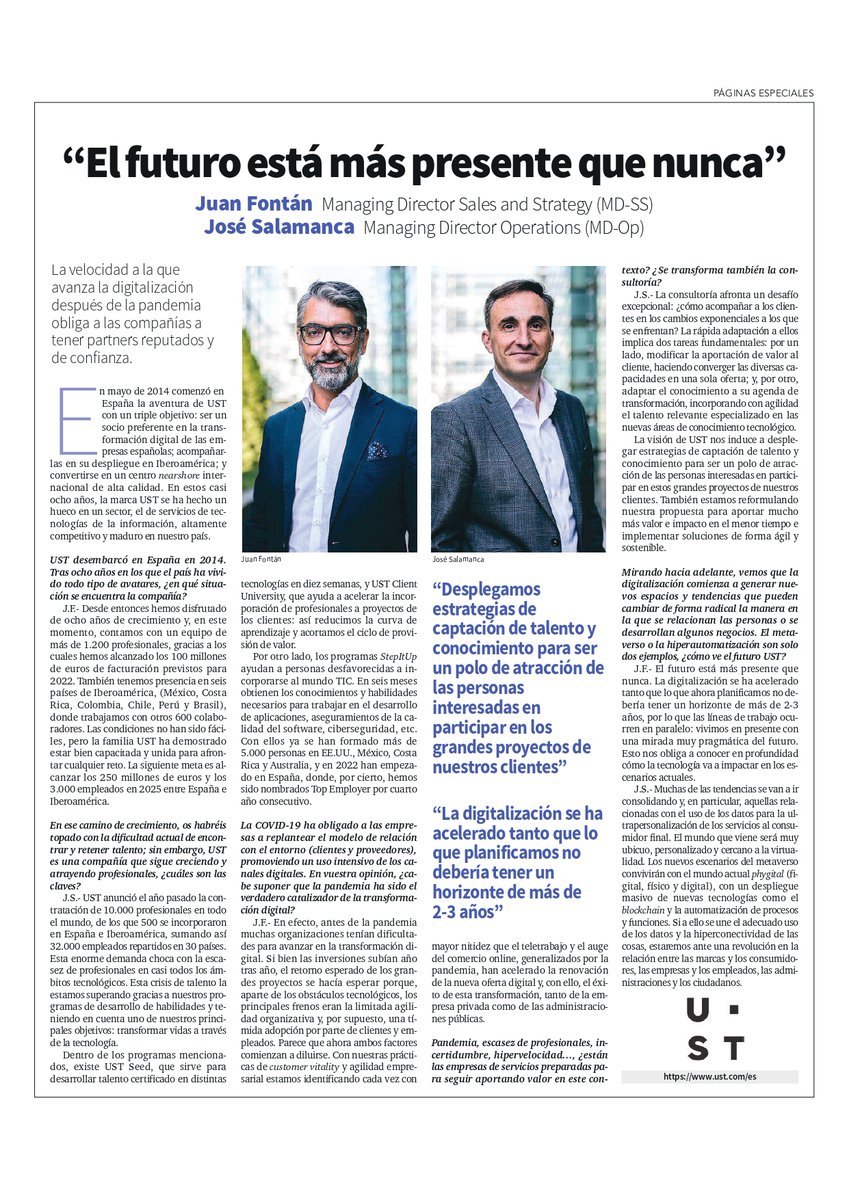 ¡Ya está disponible la entrevista a nuestros líderes <a href="/JRFontan/">Juan Fontan</a> y <a href="/JoseMSalamanca/">José Salamanca</a>: "El futuro está más presente que nunca" en <a href="/elmundoes/">EL MUNDO</a>!📢

Una oportunidad única para profundizar en sus trayectorias y en cómo ha crecido <a href="/USTspain/">UST España & LATAM</a> desde 2014.

#impactunbound #USTeam #prensa