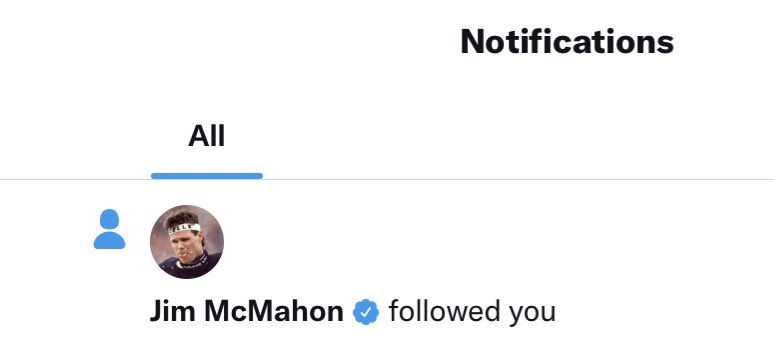 Thank you very much <a href="/JimMcMahon/">Jim McMahon</a> for the follow. Such a small act from a true legend means the world.