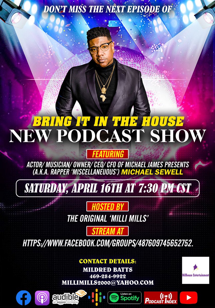 Millhouse Ent (@millimills41) on Twitter photo Don’t miss ‘Bring it In the House’ - new Podcast Show featuring Actor/Musician/Owner/CEO/CFO of Michael James Presents (a.k.a. Rapper ‘Miscellaneous’) Saturday, 4/16 @ 7:30 pm CST. Stream at Facebook.com/groups/4876097…. #theoriginalmillimills
#millhouseentertainment <a href="/Miscdaboss/">Michael James</a> #love Don’t miss ‘Bring it In the House’ - new Podcast Show featuring Actor/Musician/Owner/CEO/CFO of Michael James Presents (a.k.a. Rapper ‘Miscellaneous’) Saturday, 4/16 @ 7:30 pm CST. Stream at Facebook.com/groups/4876097…. #theoriginalmillimills
#millhouseentertainment <a href="/Miscdaboss/">Michael James</a> #love