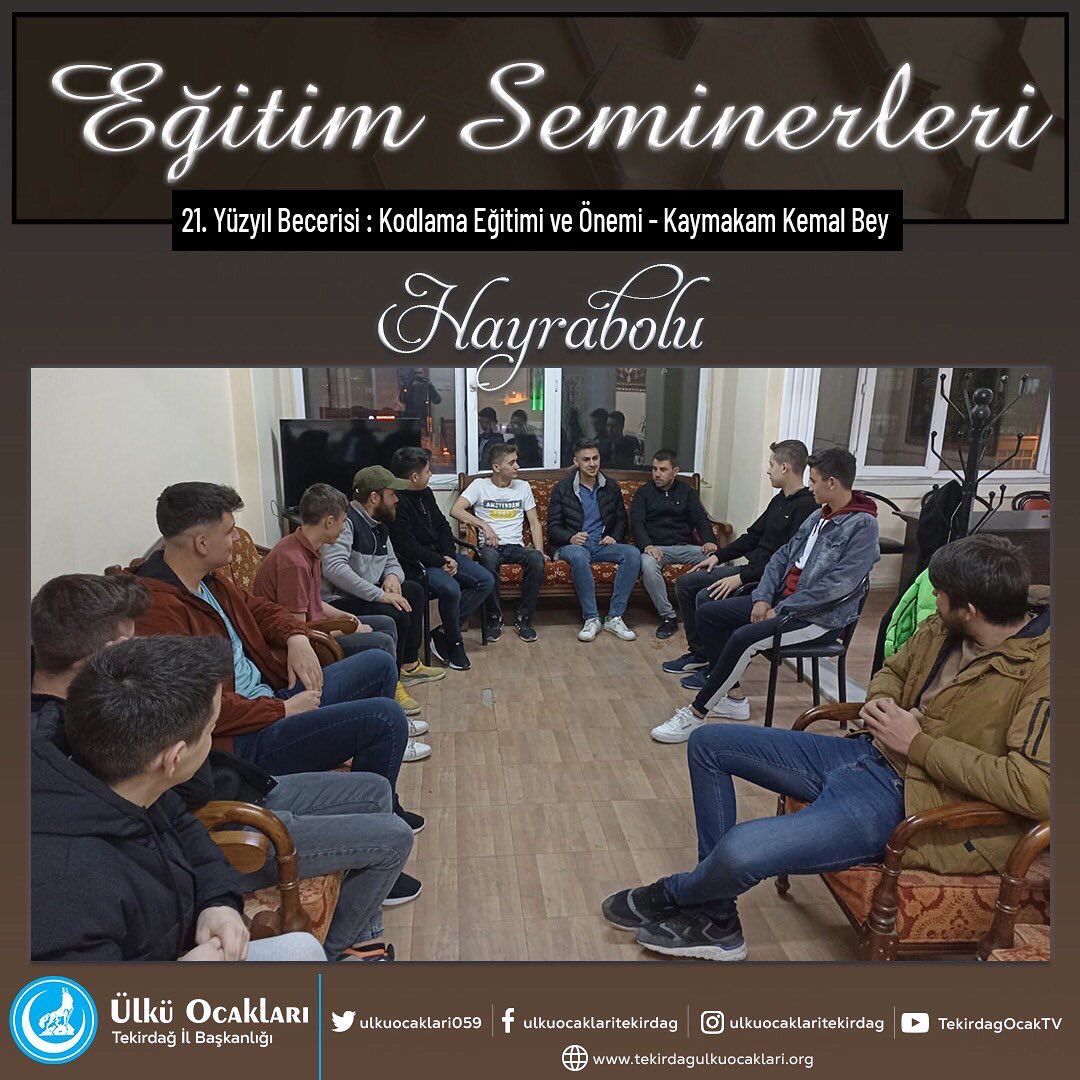 Ülkü Ocakları Tekirdağ İl Başkanlığı olarak;
Tüm İlçe Ocaklarımızda Eğitim Programları Kapsamında 
“21. Yüzyıl Becerisi : Kodlama Eğitimi ve Önemi - Kaymakam Kemal Bey” konulu seminer işlenmiştir.