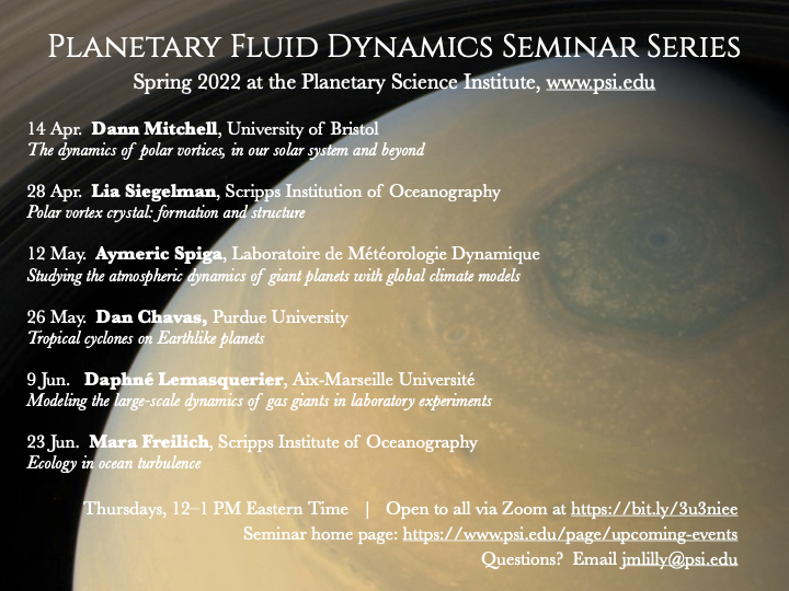 jmlilly's tweet photo. By popular demand, the #planetary #fluidynamics seminar has been extended through June!
This week:
Dann Mitchell
The dynamics of polar vortices, in our solar system and beyond
Thurs April 14
12-1 Eastern Time (UTC-4)
Info:https://t.co/gtT7ugceAp…
Zoom:https://t.co/vN1NuhQk8x https://t.co/OGQfprdqZz