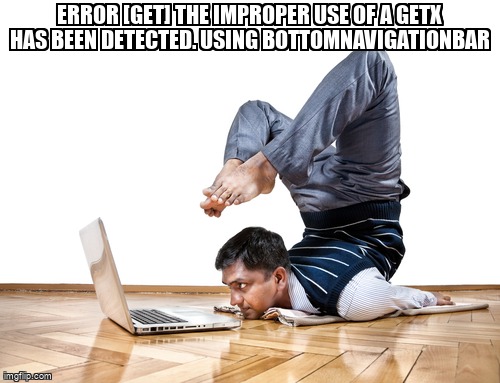 overflow_meme's tweet image. error [Get] the improper use of a GetX has been detected. using bottomNavigationBar stackoverflow.com/questions/6637… #fluttergetx #flutter #flutterlayout #dart