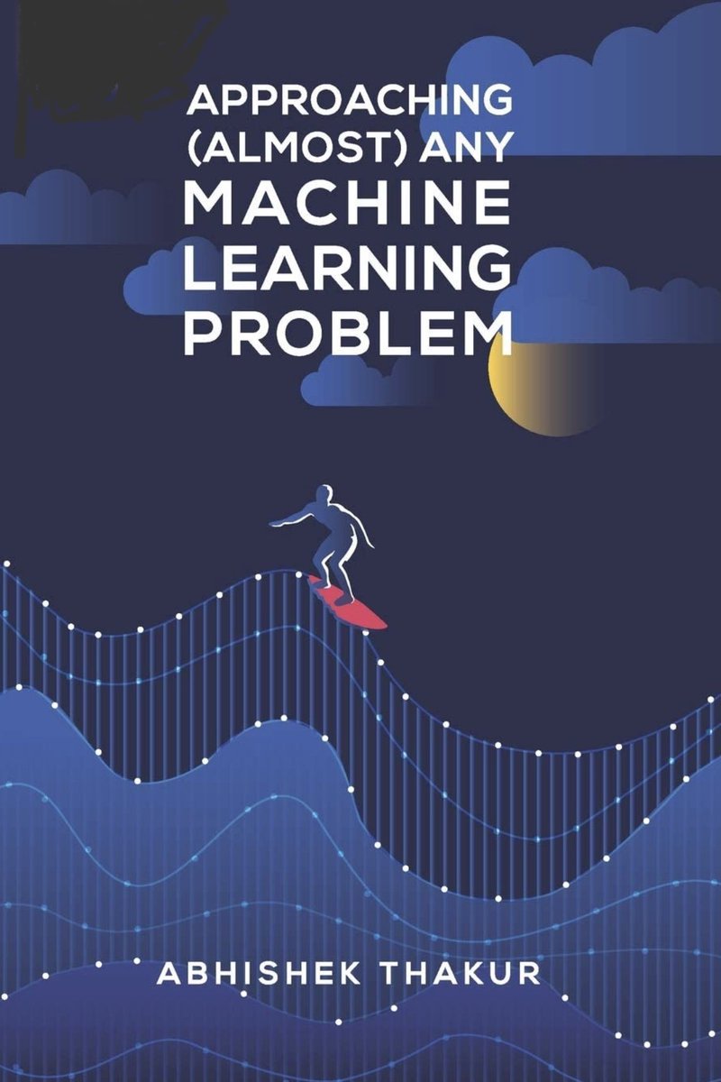 KirkDBorne's tweet photo. Approaching (Almost) Any #MachineLearning Problem: https://t.co/FqeZMf59MX by @abhi1thakur (4X @Kaggle Grandmaster)
+
See related article: https://t.co/VAeQjgHsqo
———
#BigData #AI #DataScience #DataScientists #DeepLearning #FeatureEngineering #Python #DSBooks #MLBooks https://t.co/mtoJBhsyJT