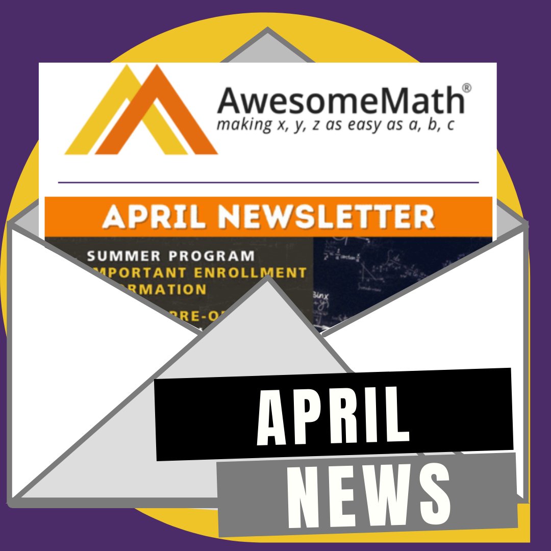 AwesomeMathxyz's tweet photo. Catch up on all that is happening at AwesomeMath by viewing the April newsletter! https://t.co/xPdFcMYbrm https://t.co/6LGAkd3G7C