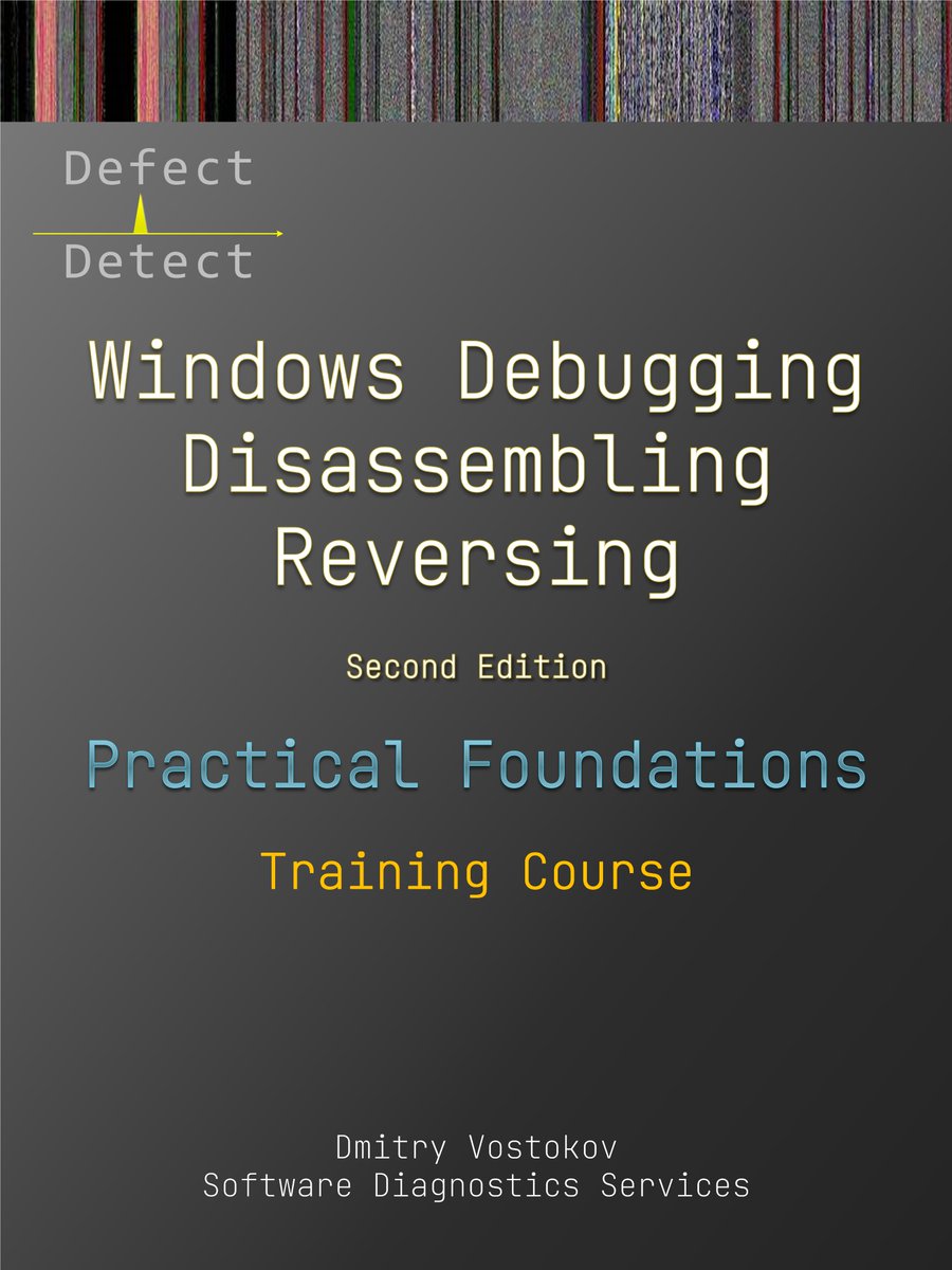 DumpAnalysis's tweet photo. Practical Foundations of Windows Debugging, Disassembling, Reversing, Second Edition is now available in PDF format: https://t.co/9y8d3qIJkl (Note: all PDF purchases include Software Construction Brick by Brick, Increment 1 in PDF format) #windows #debugging #reversing #windbg https://t.co/wApTKa4xzy