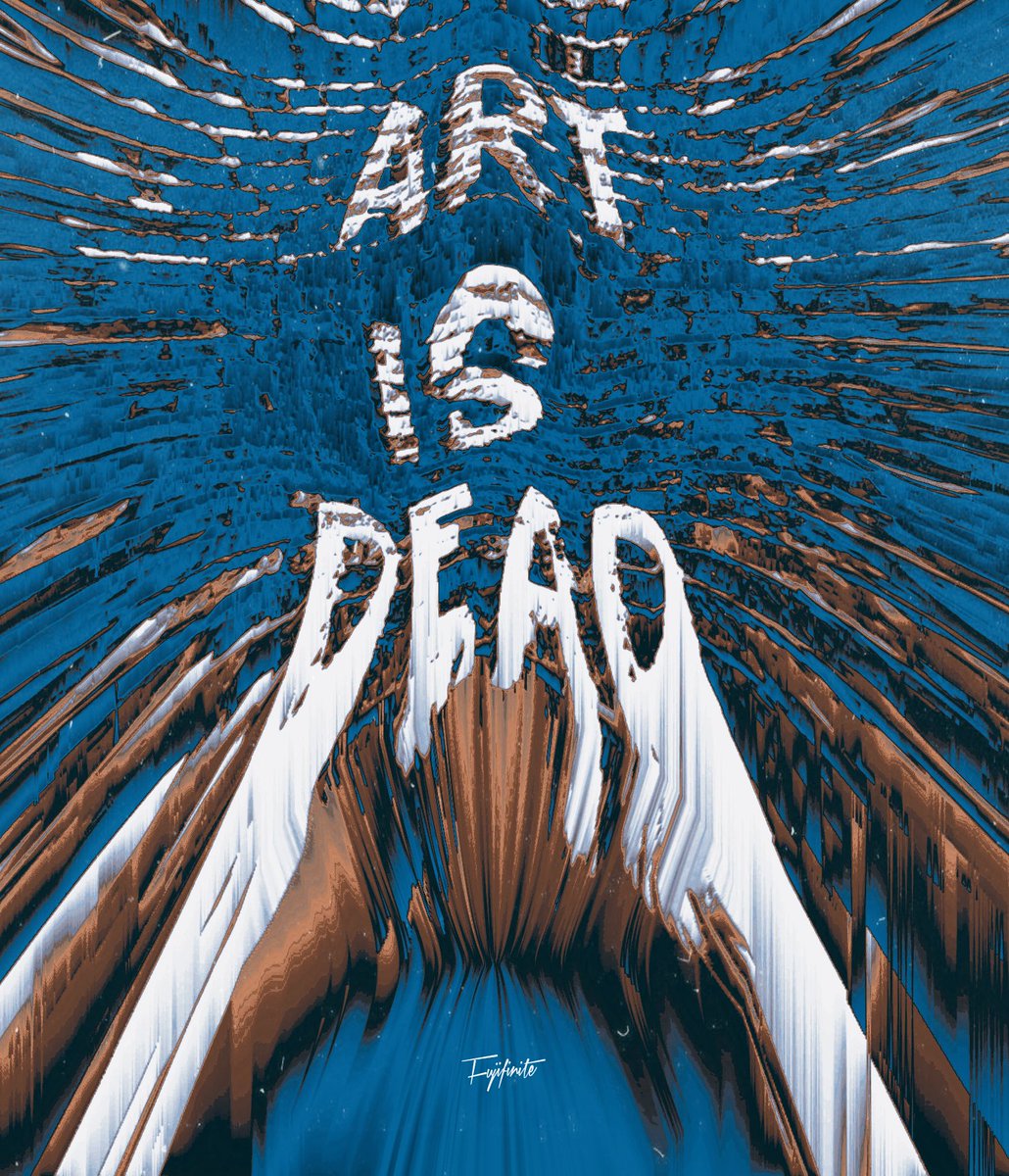 'Art is Dead'