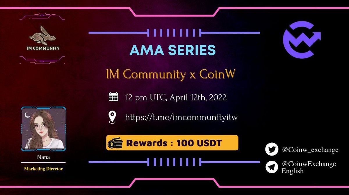 sagetraderhvhl's tweet photo. IM COMMUNITY will hold an AMA with https://t.co/tyARjywU4E on 12 April 2022 l 12:00 PM UTC l 19:00 GMT+7 
Prize: 100 USDT 
Rules:
1. Details 
2. Follow @Coinw_exchange  &amp; @IM_Communityitw
3. Like, Retweet  &amp; Your Questions (max 3 questions) https://t.co/DmGVYACfe0