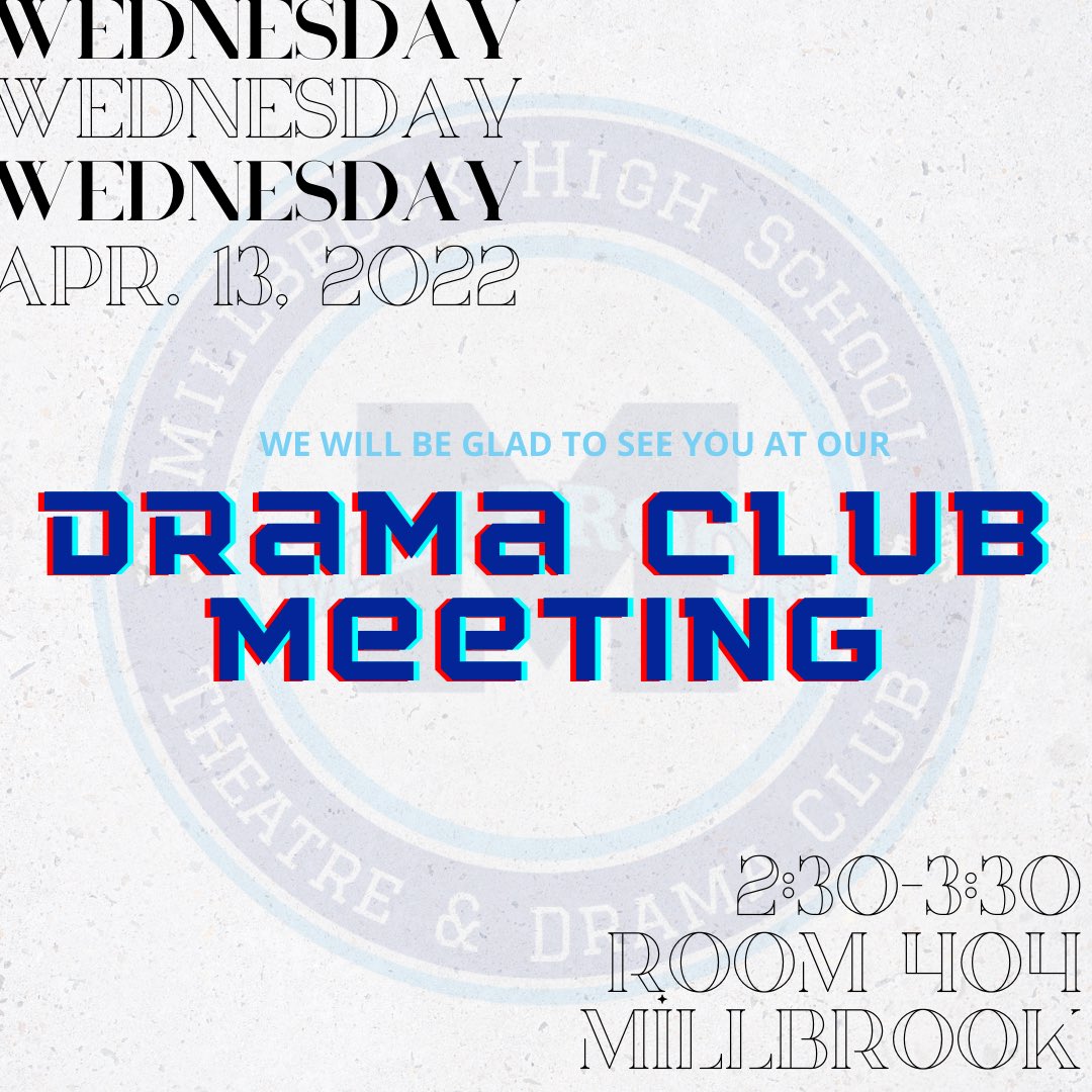 DramaMillbrook's tweet photo. Drama Club will have their April meeting in room 404 from 2:30-3:30 this Wednesday, April 13, 2022. https://t.co/5lxjdoLAaB