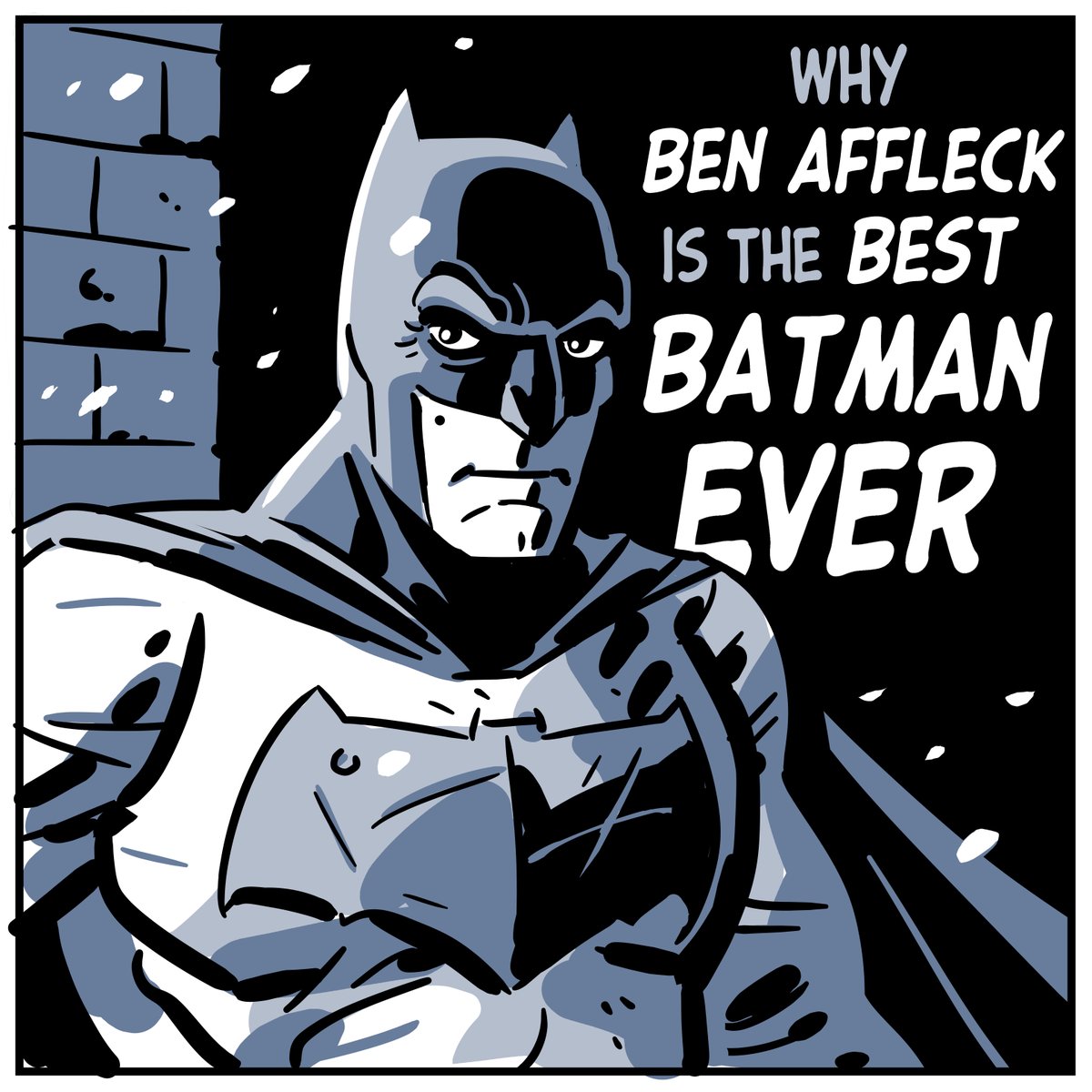 WHY BEN AFFLECK IS THE BEST BATMAN EVER (1/2) 