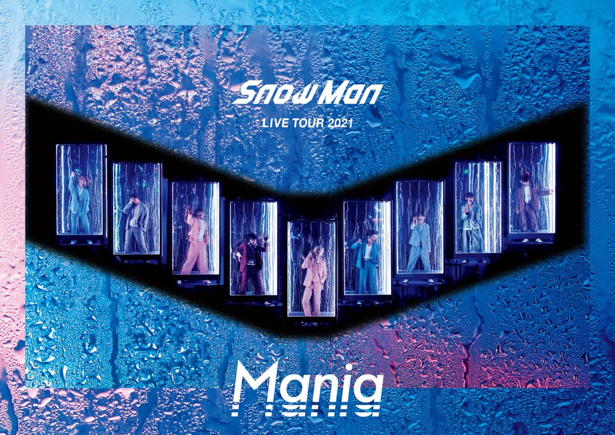 【トップ】／ 5月4日発売 DVD/Blu-ray 「Snow Man LIVE TOUR 2021 Mania」 ジャケット写真&購入者特典