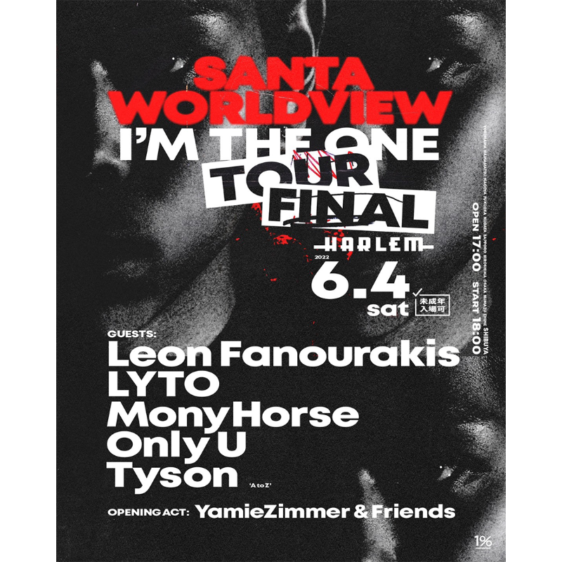 eplus_live's tweet photo. 【#SANTAWORLDVIEW】
@santaworldview3
“I’M THE ONE” リリースツアーファイナル🔥
6月4日(土)渋谷HARLEMにて開催!
<GUESTS>
Leon Fanourakis
#LYTO
#MonyHorse
Only U
#Tyson
(A to Z)
🔽チケットオフィシャル先行受付中!