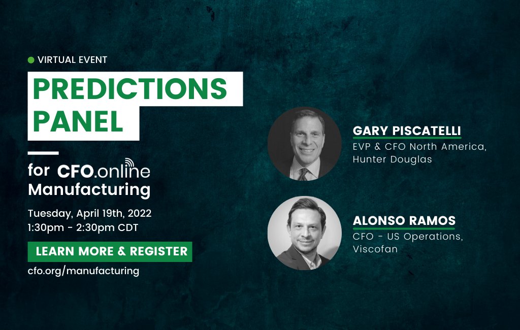 We have Gary Piscatelli &amp; Alonso Ramos, MBA on the #Predictions panel at the #CFOonline #Manufacturing  happening on April 19th, 2022. 

For registration, visit us at cfo.org/manufacturing/

#finance #accounts #financialplanning #cfo #financialrisks #financemanagement #fintech