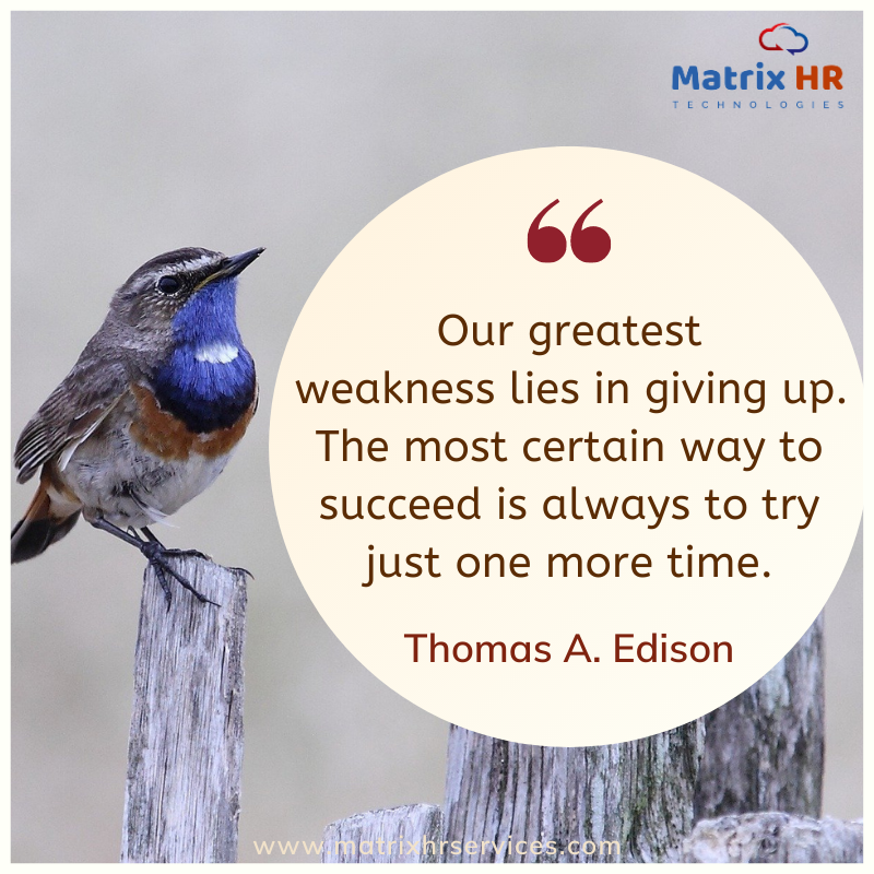 MatrixHRService's tweet photo. Quote Of The Week !
“Our greatest weakness lies in giving up. The most certain way to succeed is always to try just one more time.”
-Thomas A. Edison-
https://t.co/gqukHtjPFi
#matrixhrtechnologies #matrixhrservices #BestHRCompanyinBangalore #BestHRCompanyIndia #humanresources https://t.co/47ADnc7lyj