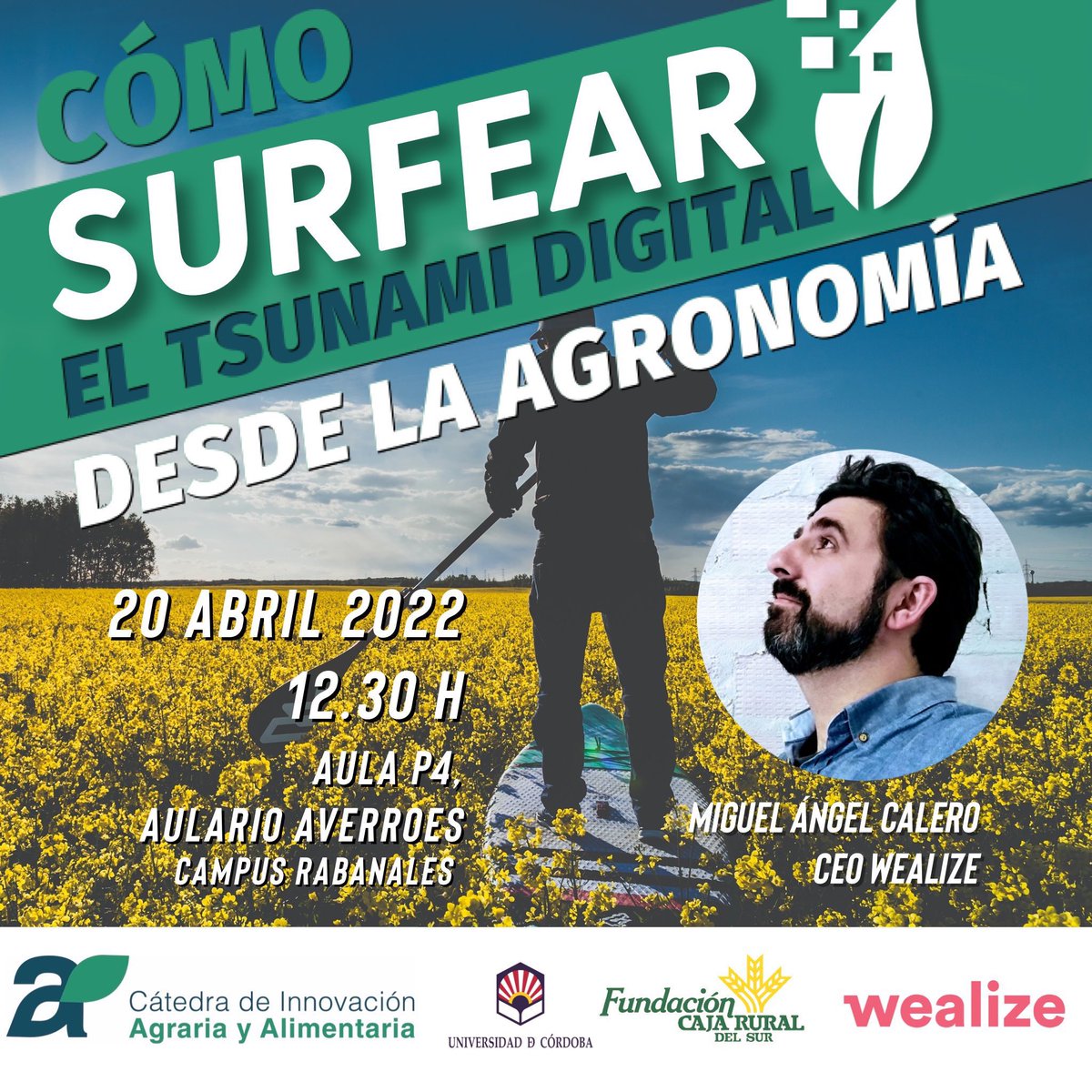 🗣¡Nuevo evento de la <a href="/catedraINNOAGRO/">Cátedra de Innovación Agraria y Alimentaria - UCO</a>! 
El próximo 20 de abril Miguel Angel Calero <a href="/miguelcalero/">miguelcalero</a>, cofundador de <a href="/wealizedigital/">Wealize</a>, nos dará algunas pautas sobre “Cómo surfear el tsunami digital desde la #Agronomía” 🏄‍♂️ 🌾
¡Entrada libre hasta completar aforo!