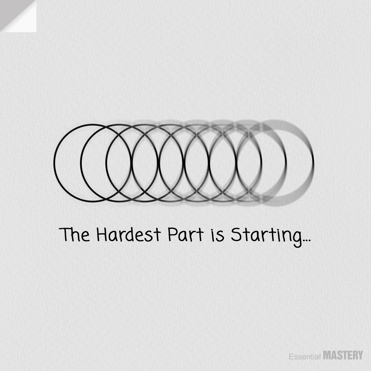 7. The best way to get something done is to begin.

Starting is hard, but if you can get over that hump you'll not only have some degree of momentum, but your brain is more likely to pester you to keep working on the task.