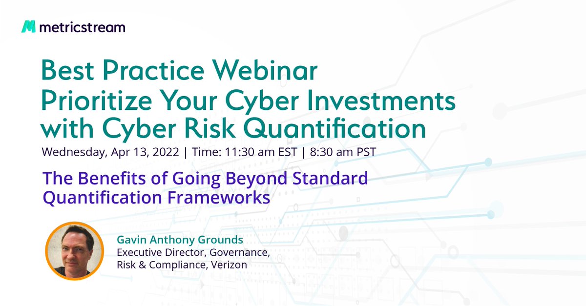 MetricStream's tweet image. @gavingrounds, Executive Director, Governance, Risk &amp;amp; Compliance, will discuss the benefits of going beyond standards quantification frameworks and more at this webinar. Be sure to attend. hubs.li/Q017Q9Hf0 #cybersecurity #cyber #grc #riskmanagement #risk #cyberrisk #CRQ