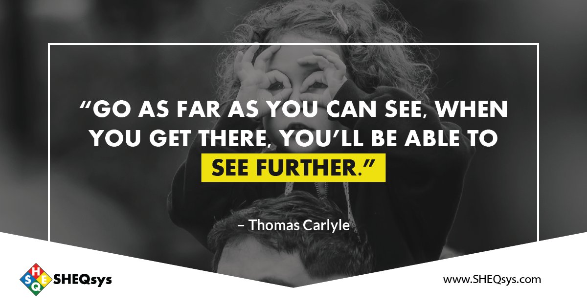 SHEQsys's tweet photo. “Go as far as you can see, when you get there, you’ll be able to see further.” 
– Thomas Carlyle

#MotivationalMonday #QuoteOfTheDay #SHEQsys #PositiveThoughts https://t.co/iwhFV5y7T5