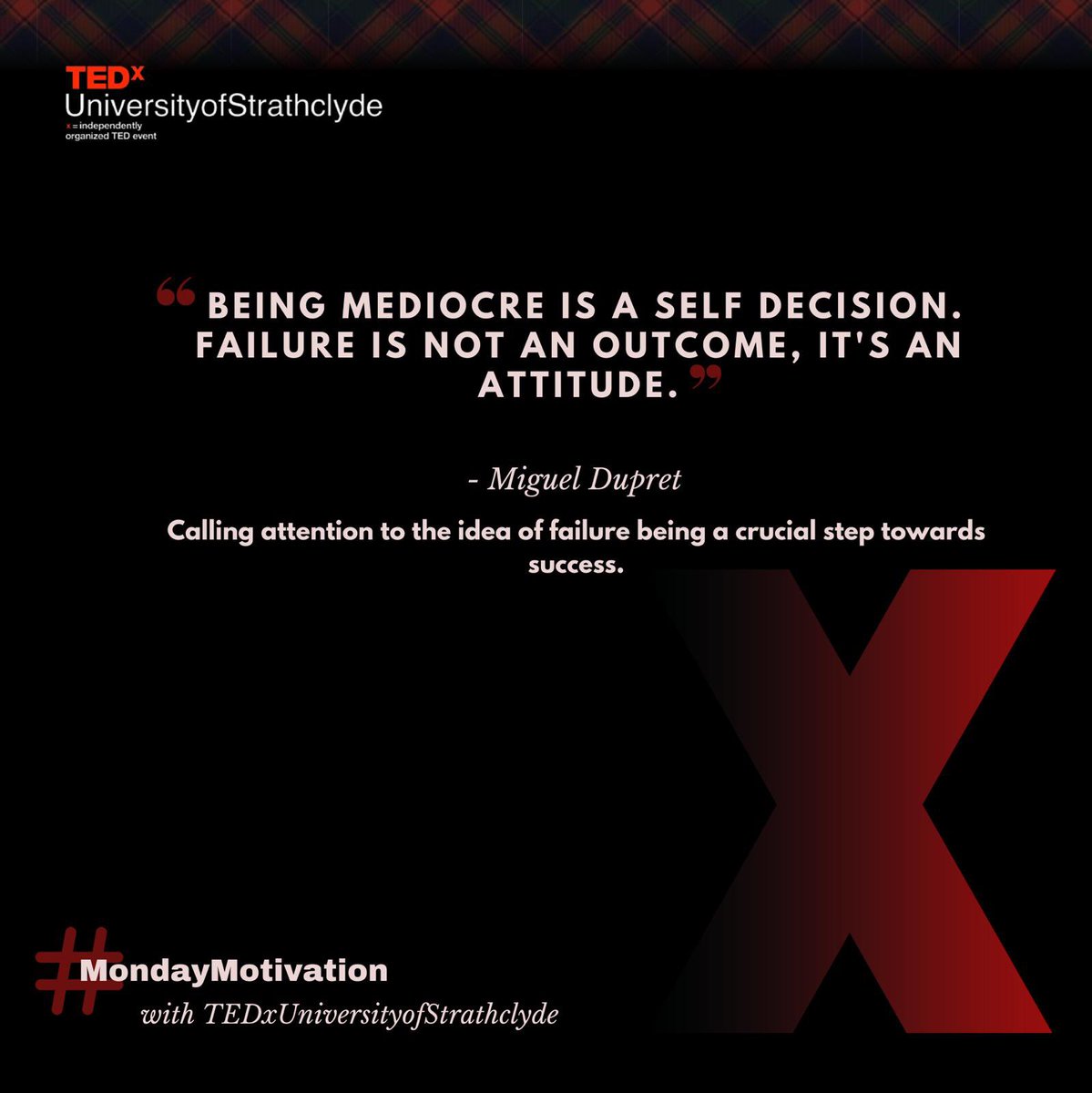 TEDxUofStrath's tweet photo. Today’s #mondaymotivation from Miguel Dupret showcases the idea of failure from a different perspective. 

It’s important to accept our defeat as it will encourage us to view it in a more positive light.
#MondayMotivation #tedxuniversityofStrathclyde https://t.co/egOkw121rL