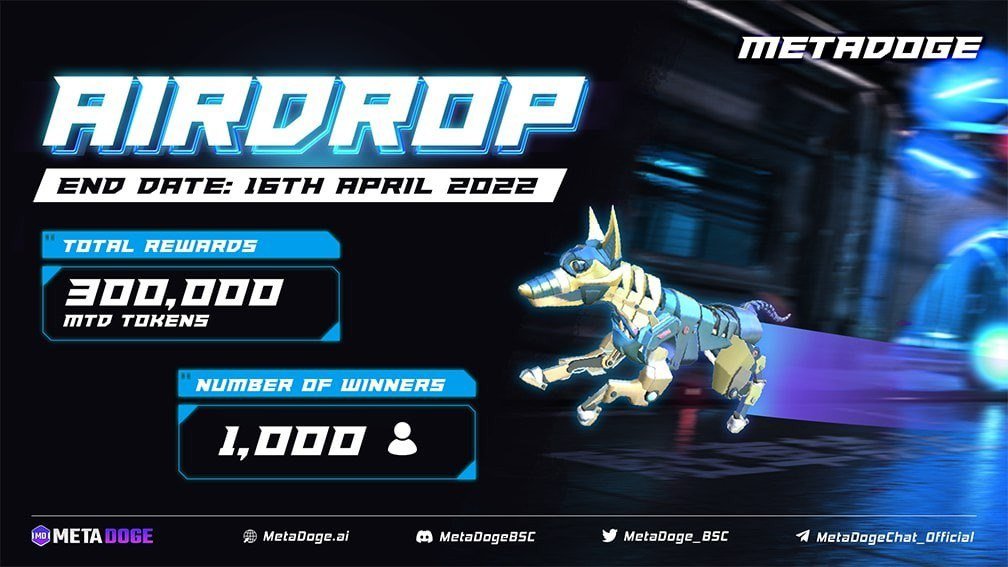 🚀 Airdrop: Metadoge
💰 Value: 300,000 $MTD
👥 Referral: +10 Entries
📅 End Date: 16th April, 2022
🏦 Distribution Date: 15 Days After Listing

Go to the Airdrop Page
wn.nr/ST6t3m

#Airdrop #Airdrops #Crypto #Giveaway