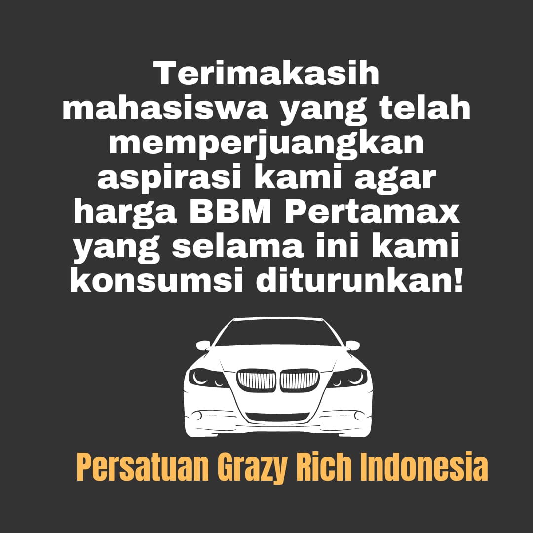 Kalau berhasil, semoga para mahasiswa dapat balasan setimpal dari para pemilik mobil mentereng.