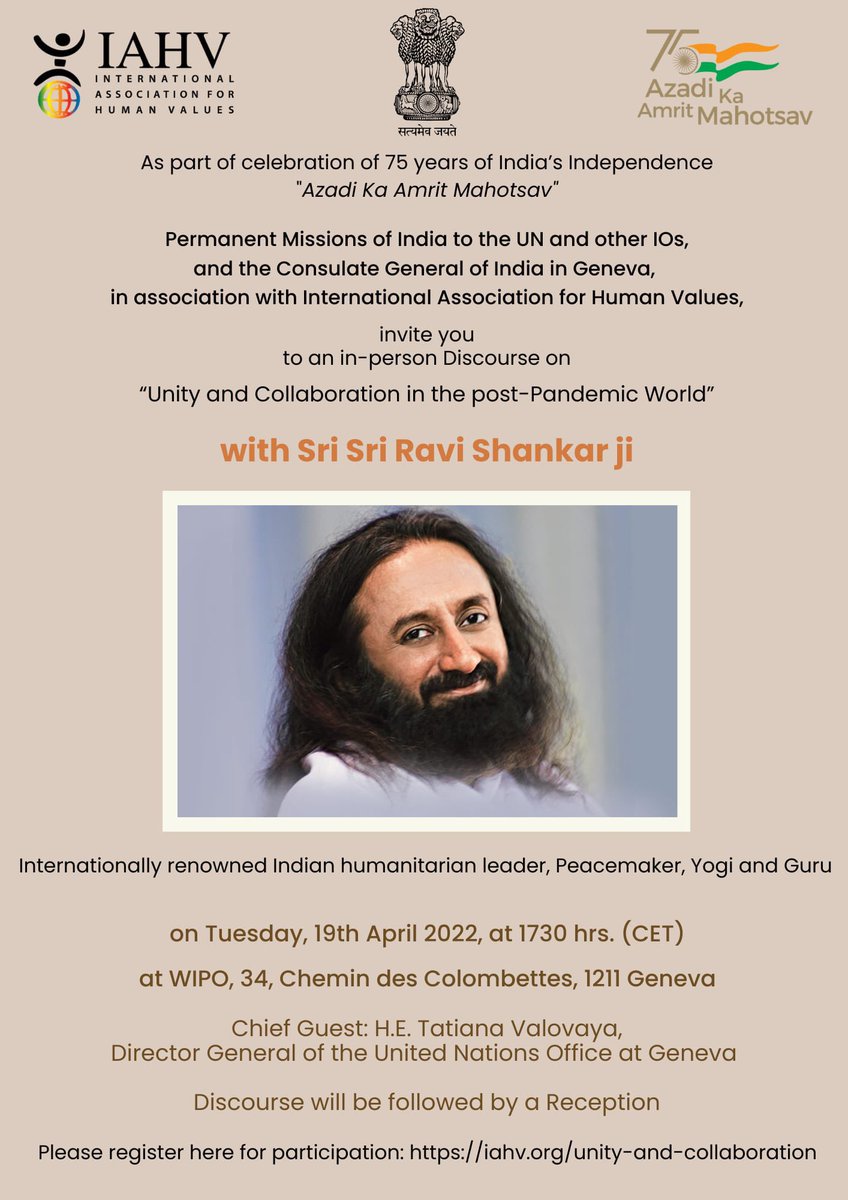 As part of #AzadiKaAmritMahotsav <a href="/IndiaUNGeneva/">India at UN, Geneva</a> &amp; IAHV are delighted to present in-person discourse on Unity &amp; Collaboration in the post-pandemic world with Gurudev <a href="/SriSri/">Gurudev</a> Ravi Shankar ji

🗓19 April 2022
🕣1730 hrs CEST
📍 <a href="/WIPO/">World Intellectual Property Organization (WIPO)</a> 
Register ➡️ iahv.org/unity-and-coll…
<a href="/ArtofLiving/">The Art of Living</a>