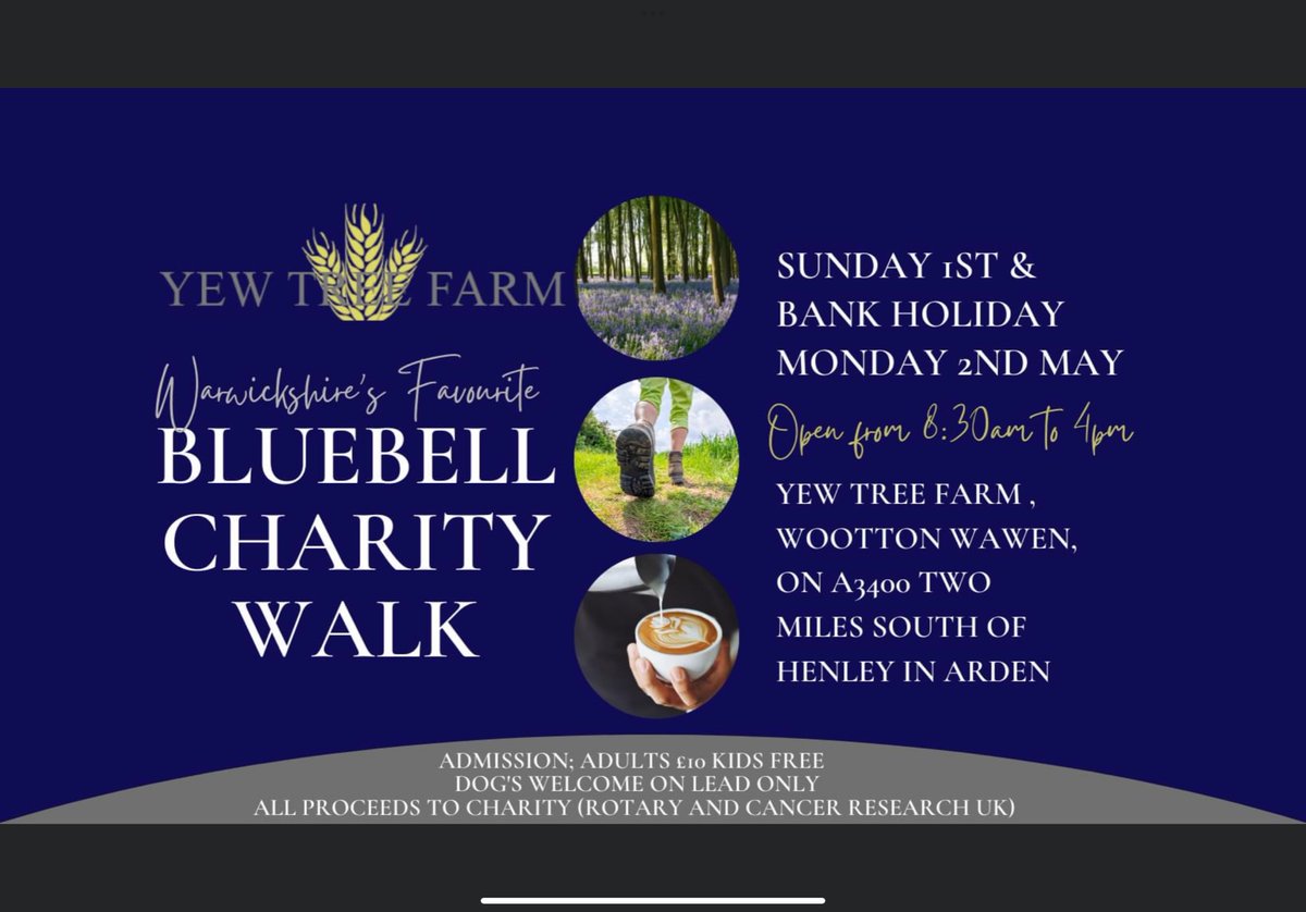 SUN 1st &amp; MON 2nd May - 8.30am to 4pm
WARWICKSHIRE'S CHARITY BLUEBELL WALK.
All proceeds to charity (Rotary &amp; Cancer Research UK)
FREE PARKING. 
Yew Tree Farm, Wootton Wawen
www-yew-tree-farm.co.uk
Phone 01564 792701/792025 
#CHARITY 
#fundraising