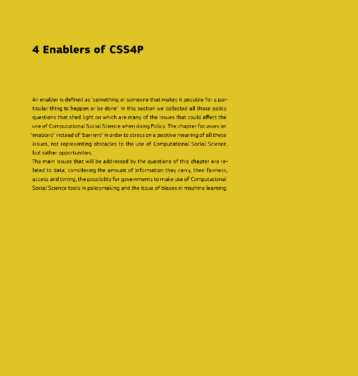 Which are the enablers of Computational Social Science for Policy? 
Have a look at the questions collected in the specific chapter. 
Contributions by <a href="/alexyys13/">Alexandra Balahur</a>, Pieter Kempeneers, <a href="/cmacm/">Charles Macmillan</a>, Domenico Perrotta, <a href="/potapova_k/">Kristina Potapova</a>, <a href="/martahenia/">Marta Sienkiewicz</a> and the #CSS4P team
👉 europa.eu/!WMrV4V