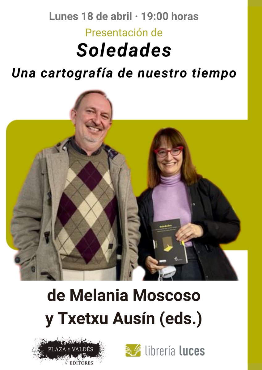 El próximo lunes 18 de abril a las 19:00 h. tendremos en Luces la presentación 'Soledades. Una cartografía de nuestro tiempo', un libro coordinado por Melania Moscoso y @AusinTxetxu que plantea un análisis de la soledad. Publica @plazayvaldes. 👌 #LibreriaLuces #Malaga #Soledad