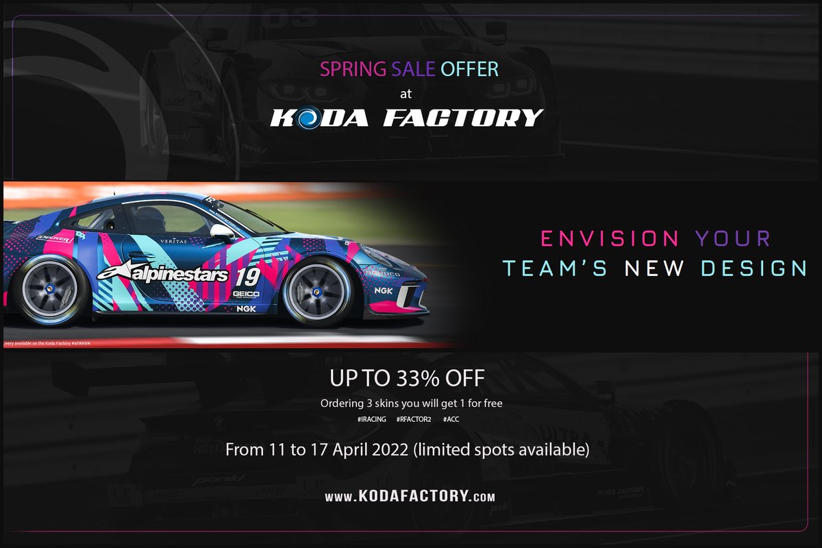 Spring Sale Offer
By popular demand, last special sale until next winter :)
Ordering 3 skins you will get 1 for free (33% discount)
All work orders from 11 to 17 April 2022 (limited spots available)
As usual, first come, first served.
 #RF2 #iracing #ACC
kodafactory.com
