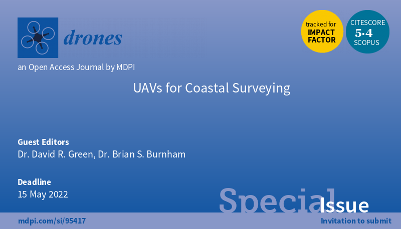 Drones_MDPI's tweet image. #MDPIdrones
🎉Welcome to participate in the Special Issue &quot;#UAVs for #coastal Surveying&quot;

Deadline: 15 May 2022

Guest Editors: Dr. David R. Green and Dr. Brian S. Burnham

More Information: mdpi.com/journal/drones…

#UAS #UAV #UAVs #drones #Marine