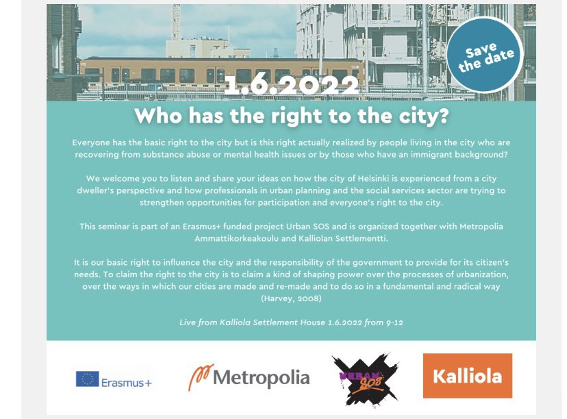 TiinaLL1's tweet photo. Save the date 1.6.2022 9-12! #UrbanSOS @metropolia project and @KalliolanS are inviting you to the seminar ”Who has the right to the city?” More info and registration: https://t.co/7N27ly6eBw https://t.co/u2nmUGkI6A