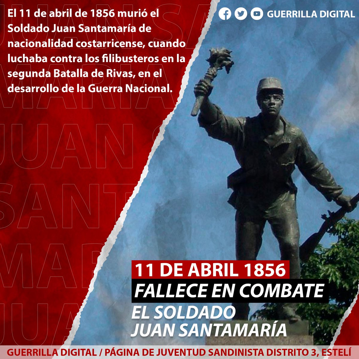 #Efemerides | Juan Santamaría logró incendiar el Mesón de Guerra, lo que sacó a los filibusteros de su fortaleza. Lamentablemente no sobrevivió a las heridas sufridas en la acción. Un hombre joven de origen humilde que se inmola por el bien de su patria. ✊ #JSEsteliD3 🇳🇮🇨🇷