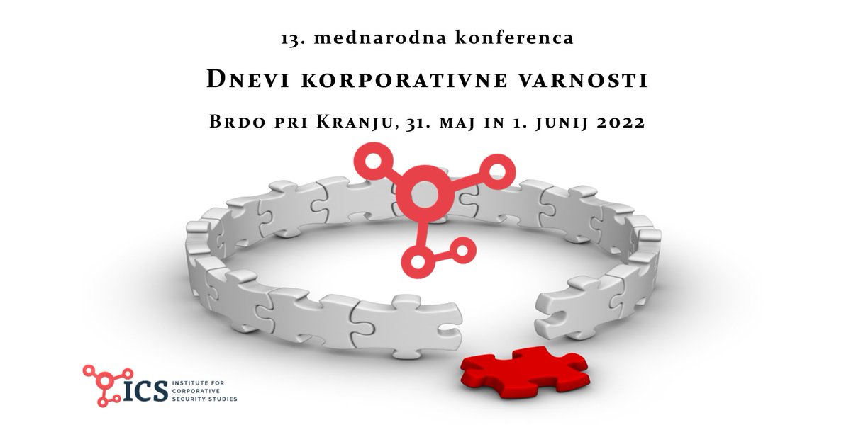 13. mednarodna konferenca "Dnevi korporativne varnosti" (31.maj in 1. junij 2022)
ics-institut.si/dogodki/13-med…