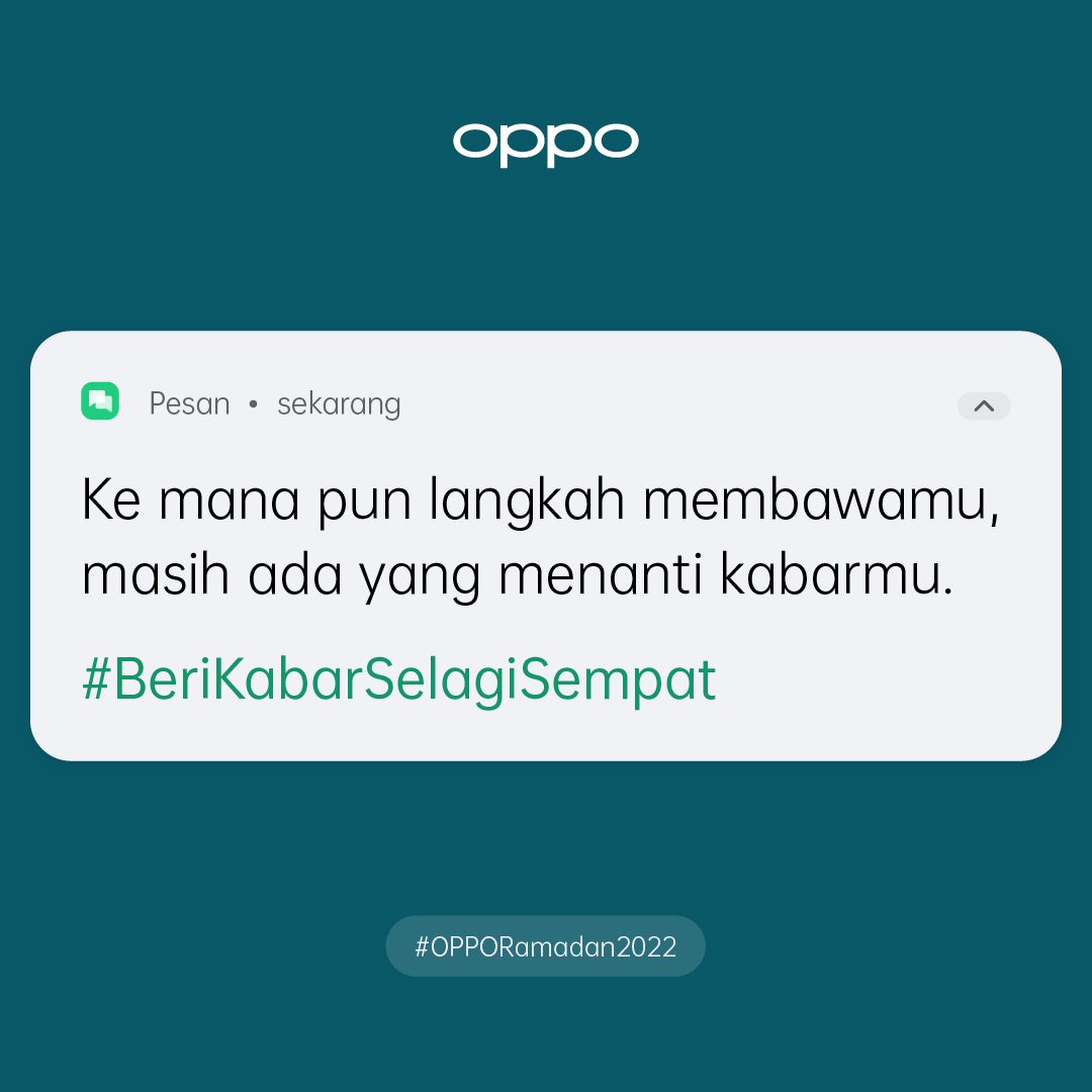 OPPOIndonesia's tweet photo. #BeriKabarSelagiSempat kepada siapapun yang berada dalam pikiranmu saat ini.

Menangkan #OPPOReno7 dan berbagai hadiah menarik lainnya dengan mengikuti thread ini, O-Fans! 💚

#OPPORamadan2022 https://t.co/icdy5hFXIO