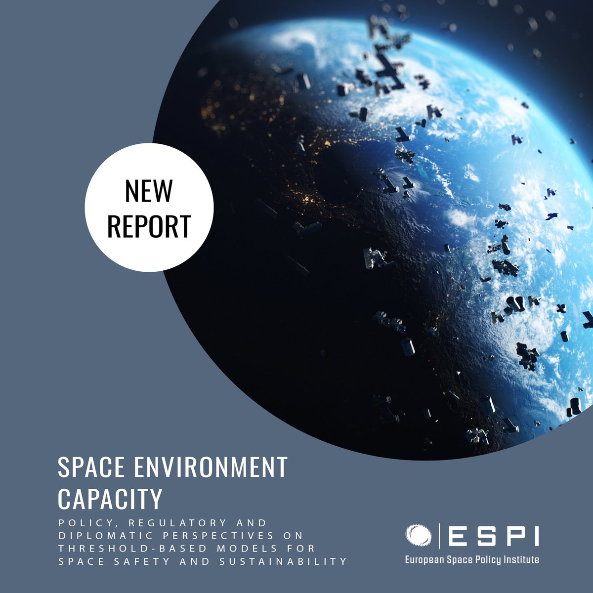 ESPIspace's tweet photo. Our latest report, Space #Environment Capacity: Policy, regulatory and diplomatic perspectives on threshold-based models for #space #safety and #sustainability, is now available. 

You can learn more about it and download a copy here: https://t.co/DTDL2Gpsjq 

🧵1/2 https://t.co/KdCA3Z98Ur