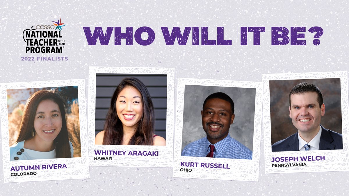 In January, <a href="/CCSSO/">CCSSO</a> announced Autumn Rivera (CO), Whitney Aragaki (HI), Kurt Russell (OH) and Joe Welch (PA) as finalists for the 2022 National Teacher of the Year bit.ly/3tGjDT7! #NTOY22