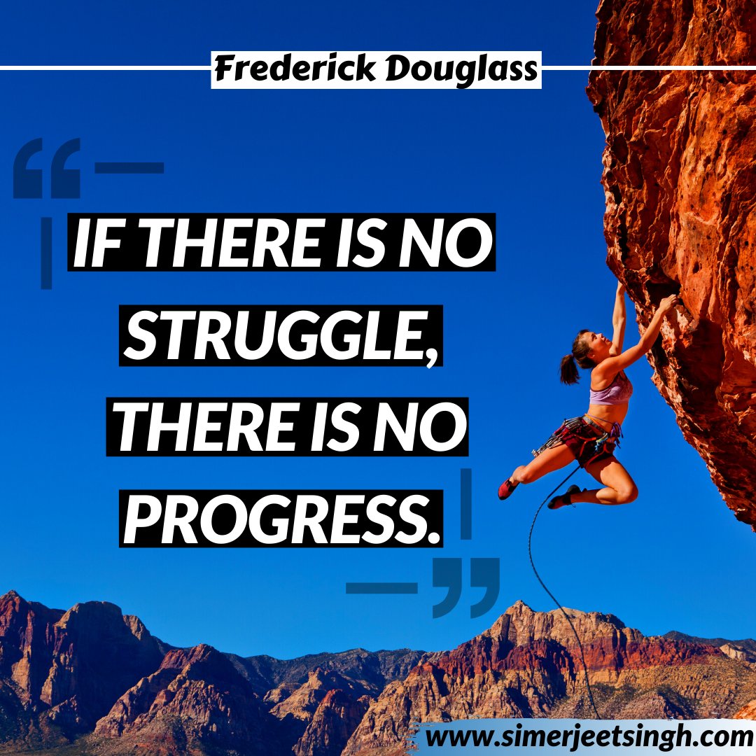 “If there is no struggle, there is no progress.'
~Frederick Douglass 
ow.ly/UNGB50IGroS

#QuotesThatInspire #Simerjeetsinghquotes #QuotesToLiveBy #Struggle #Process #MondayMotivation #QuotesOfLife #InspirationalQuotes #SimerjeetSingh #MotivationalQuotes #QuoteOfTheDay