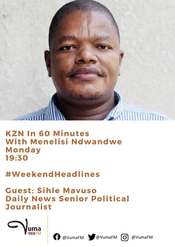 Menelisi_N's tweet photo. Tonight on #KZNin60minutes , we have our regular feature #WeekendHeadlines , @DailyNewsSA Senior Political Journalist @ZANewsFlash  will join us to unpack izindaba ezigqame kulempelasonto esiphuma kuyo,chief among them #ANCeThekwini conference #ZumaCourtCase #ZumaTrial . @VumaFM https://t.co/jBbUSGRyx7