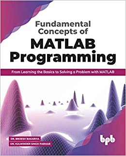 acmeducation's tweet image. Now available for ACM Members: &quot;Fundamental Concepts of MATLAB Programming: From Learning the Basics to Solving a Problem with MATLAB,&quot; by Brijesh Bakariya &amp;amp; Kulwinder Singh Parmar. A guide to creating applications, simulation, computation measures. bit.ly/3rgD1Ep