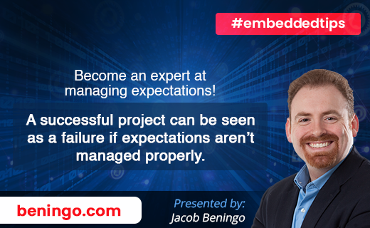 Jacob_Beningo's tweet image. #embeddedtips 

Become an expert at managing expectations! A successful project can be seen as a failure if expectations aren’t managed properly.

#embedsys #Arm #microcontrollers #firmware
