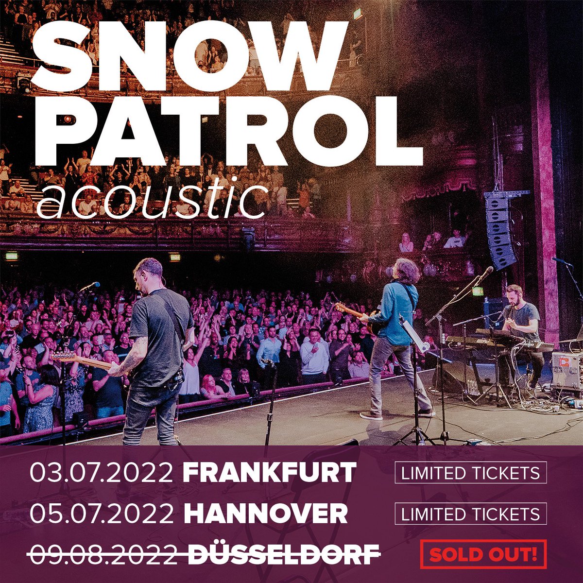 Our acoustic show in Düsseldorf is now sold out, thank you so much! Looking forward to seeing you there… SPx   There are limited tickets left for Frankfurt and Hannover Get your tickets here: snowpatrol.com/shows/