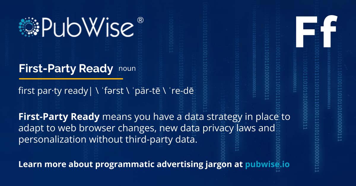 pubwiseio's tweet image. What does it mean to be #FirstPartyReady? It’s all about how the value of audience data is retained and leveraged to create the best results for customers, publishers &amp;amp; advertisers. Build up your #AdTech vocab with our glossary of #ProgrammaticAd terms:  hubs.li/Q017TZ6w0